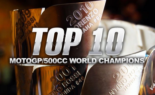 Top 10 MotoGP/500cc World Champions