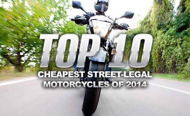 top 10 cheapest street legal motorcycles of 2014