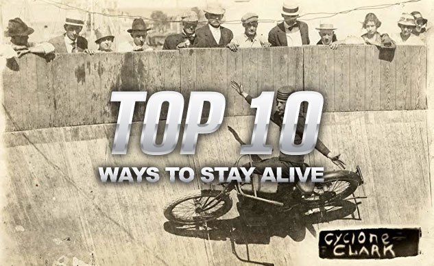 Top 10 Ways to Stay Alive