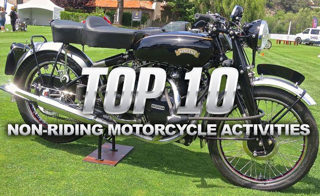 top 10 non riding motorcycle activities