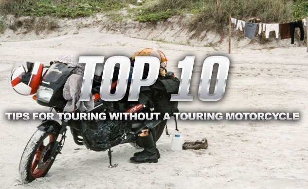 top 10 tips for touring without a touring motorcycle