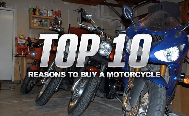 top 10 reasons to buy a motorcycle