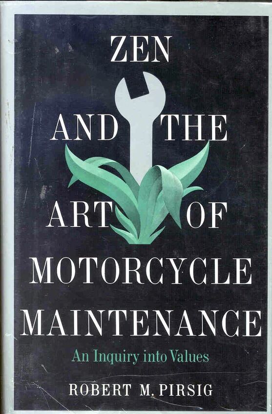 skidmarks hipster hate, Zen and the Art of Motorcycle Maintenance taught an entire generation how to talk as if they actually knew something about philosophy