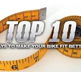 top 10 ways to make your bike fit better