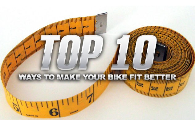 Top 10 Ways To Make Your Bike Fit Better