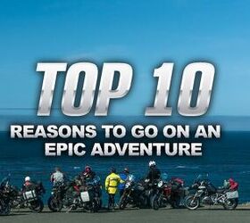 Top 10 Reasons To Go On An Epic Adventure