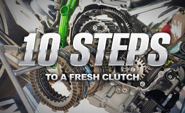 10 Steps to a Fresh Clutch