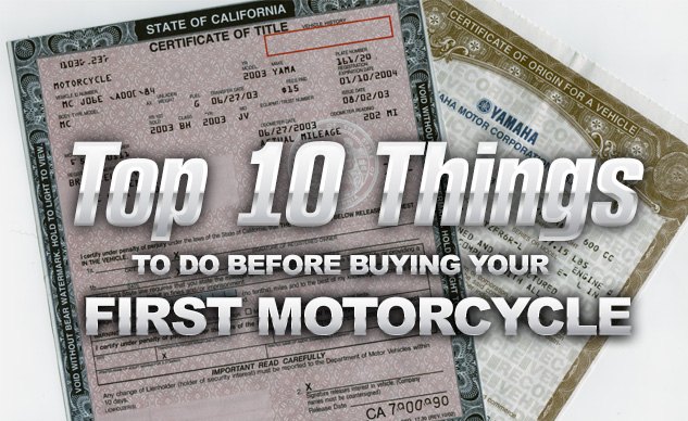 Top 10 Things To Do Before Buying Your First Streetbike