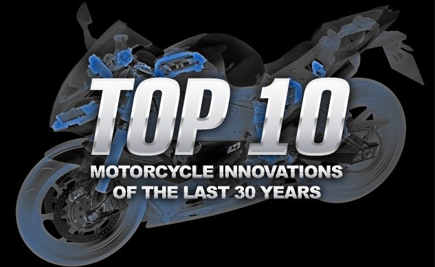 top 10 moto innovations of the last 30 years