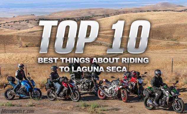 top 10 best things about riding to laguna seca