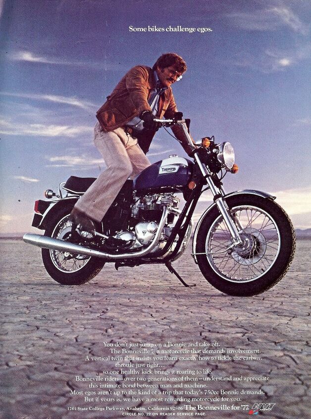skidmarks gratitude, By 1977 Triumph ads gave up implying the motorcycles would be easy to start or even run reliably This refreshing honesty was a precursor to the company s eventual bankruptcy