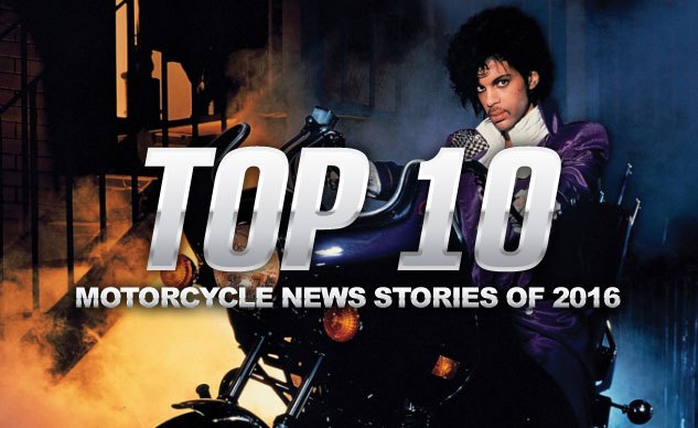 Top 10 Motorcycle News Stories of 2016