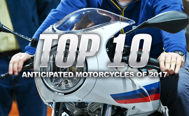 Top 10 Anticipated Motorcycles of 2017