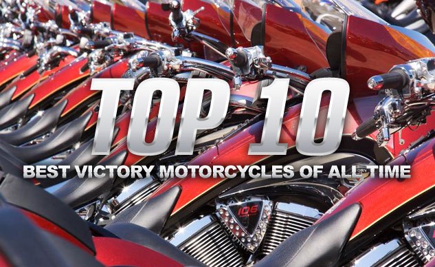 Top 10 Best Victory Motorcycles Of All Time