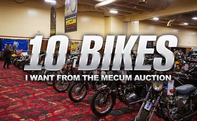 10 Bikes I Want From The Mecum Auction