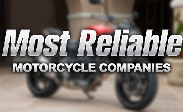 The 10 Most Reliable Motorcycle Companies