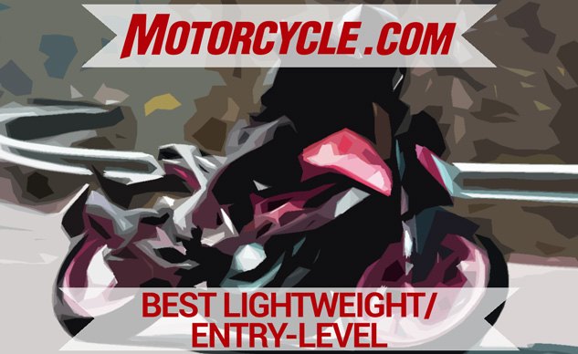 Best Lightweight/Entry-Level Motorcycle Of 2017