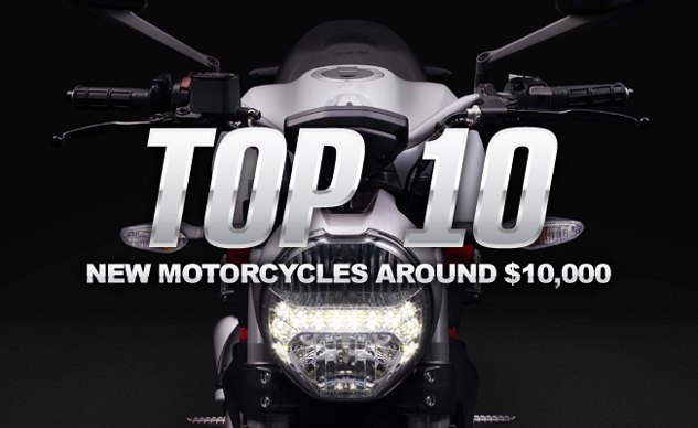 top 10 new motorcycles around 10 000