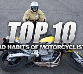 Top 10 Bad Habits Of Motorcyclists