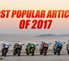 Most Popular Articles Of 2017 On Motorcycle.com