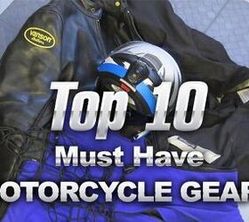 Top 10 Must Have Motorcycle Gear