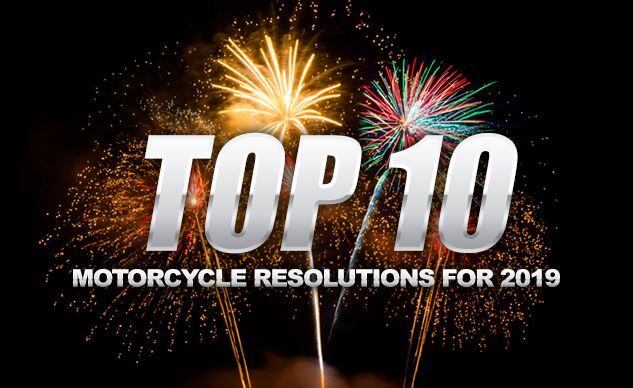 Top 10 Motorcycle Resolutions for 2019
