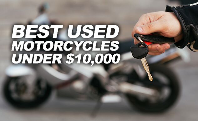 Best Used Motorcycles Under $10K