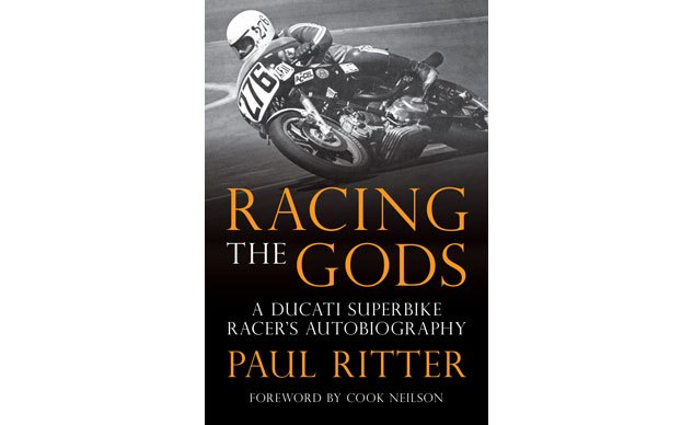 MO Book Review - Racing the Gods: A Ducati Superbike Racer's Autobiography by Paul Ritter