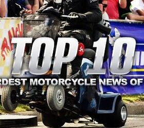 Top Ten Weirdest  Motorcycle News Stories of 2013