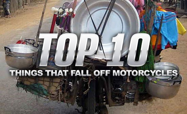 top 10 things that fall off motorcycles