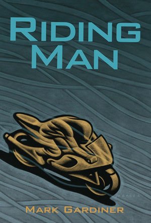 Mark Gardiner's 'Riding Man' Now on Kindle