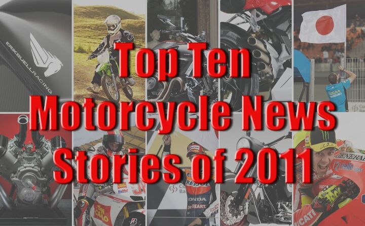 top 10 motorcycle news stories of 2011