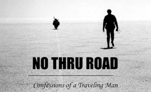 no thru road confessions of a traveling man