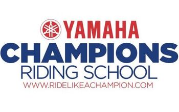 Yamaha Champions Riding School Adding One-Day Clinics May 7 And 8