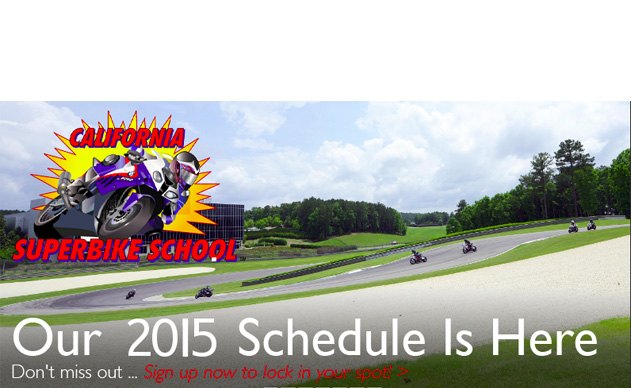 california superbike school releases 2015 schedule