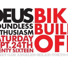 Worldwide Deus Ex Machina Bike Build Off Saturday, Sep 24