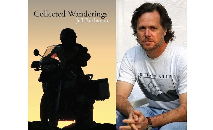 motojournalist jeff buchanan s collected wanderings now available