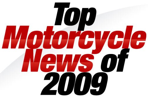 top motorcycle news of 2009
